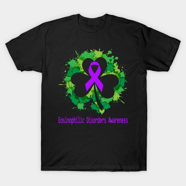 Happy Patricks Day Eosinophilic Disorders Awareness Support Eosinophilic Disorders Warrior Gifts T-Shirt by ThePassion99